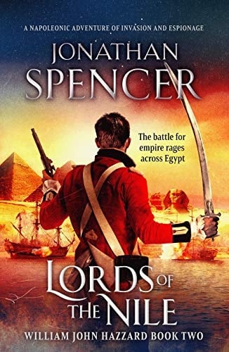 Lords of the Nile An epic Napoleonic adventure of invasion and espionage