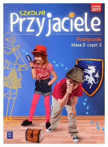 Szkolni przyjaciele podręcznik : klasa 3. Cz. 3
