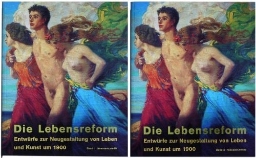 Die Lebensreform Entwürfe zur Neugestaltung von Leben und Kunst um 1900