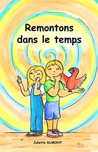 Remontons dans le temps (French Edition)