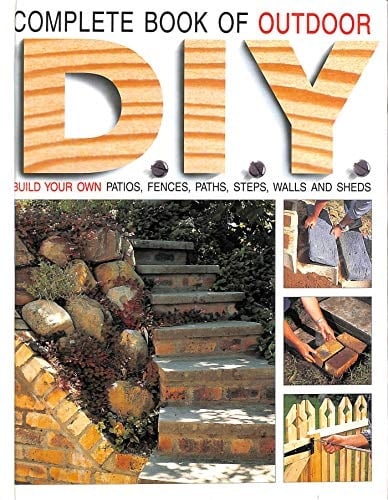 The Complete Book of Outdoor D.I.Y.