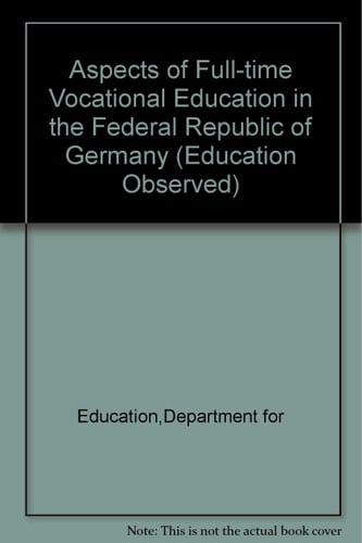 Aspects of Full-time Vocational Education in the Federal Republic of Germany