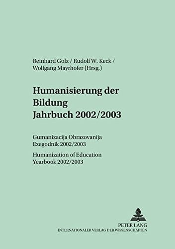 Humanisierung Der Bildung- Jahrbuch 2002/2003 Гуманизация Образования- Ежегодник 2002/2003- Humanization of Education- Yearbook 2002/2003