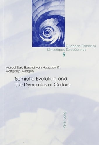 Semiotic Evolution and the Dynamics of Culture (European Semiotics: Language, Cognition, and Culture)