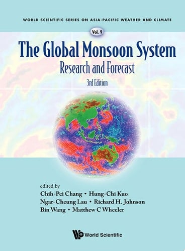 Global Monsoon System, The: Research And Forecast (Third Edition) Research and Forecast