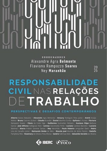 RESPONSABILIDADE CIVIL NAS RELAÇÕES DE TRABALHO - 1a ED - 2025 perspectivas e desafios contemporâneos