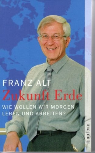 Zukunft Erde wie wollen wir morgen leben und arbeiten?