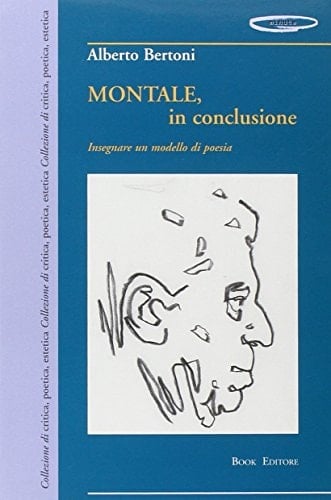 Montale, in conclusione insegnare un modello di poesia