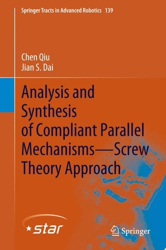 Analysis and Synthesis of Compliant Parallel Mechanisms—Screw Theory Approach