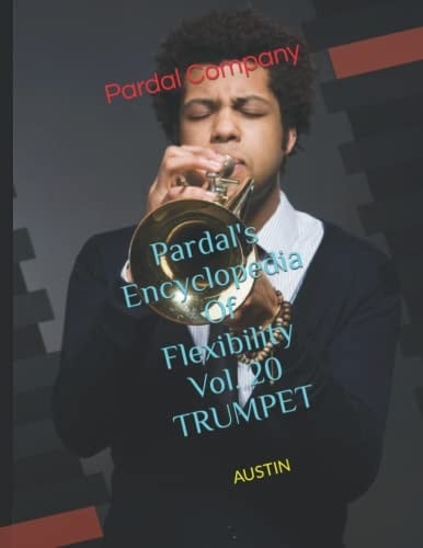 Pardal's Encyclopedia Of Flexibility Vol. 20 TRUMPET Austin