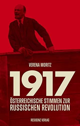 1917 österreichische Stimmen zur Russischen Revolution