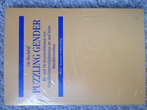 Puzzling Gender: Re- und De-Konstruktionen von Geschlechterverhältnissen im und beim Musikfernsehen (German Edition)