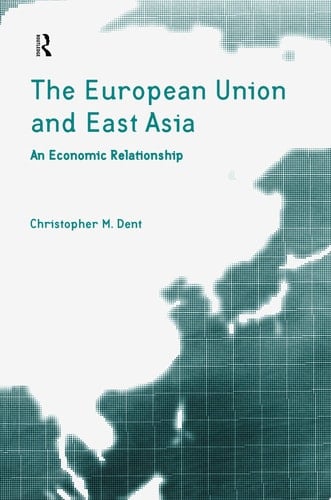 The European Union and East Asia An Economic Relationship