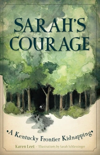 Sarah's Courage A Kentucky Frontier Kidnapping