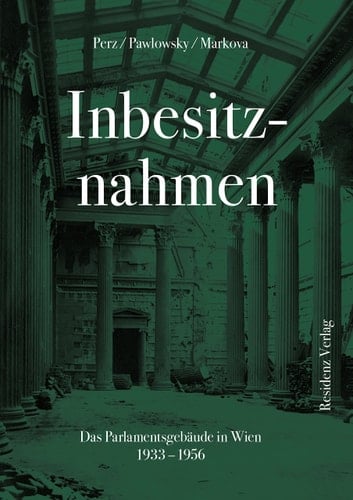 Inbesitznahmen das Parlamentsgebäude in Wien, 1933-1956