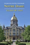 Notre Dame Class Of 1969 Celebrating Our 50th Anniversary