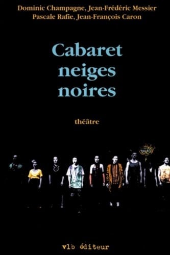 Cabaret neiges noires: Théâtre (French Edition)