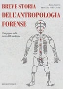 Breve storia dell'antropologia forense. Una pagina nella storia della medicina