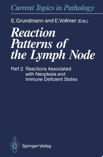 Reaction Patterns of the Lymph Node Part 2 Reactions Associated with Neoplasia and Immune Deficient States