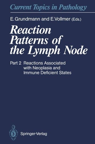 Reaction Patterns of the Lymph Node Part 2 Reactions Associated with Neoplasia and Immune Deficient States
