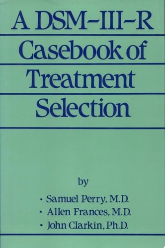 A DSM-III-R Casebook of Treatment Selection