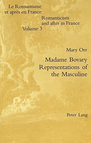 Madame Bovary - Representations of the Masculine (Romanticism and after in France / Le Romantisme et après en France)