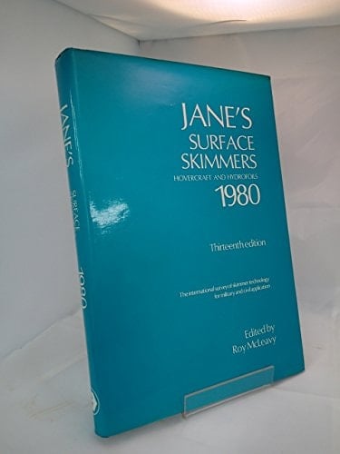 Jane's Surface Skimmers Hovercraft and Hydrofoils. 1980 : Thirteenth Ed