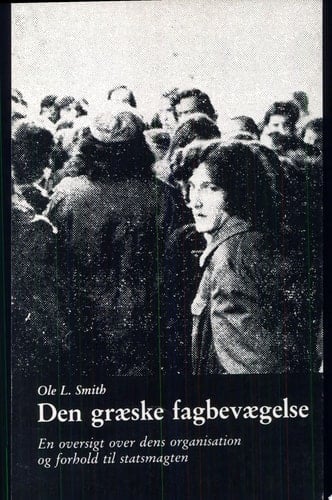 Den græske fagbevægelse en oversigt over dens organisation og forhold til statsmagten