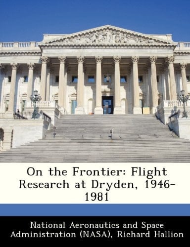 On the Frontier: Flight Research at Dryden, 1946-1981