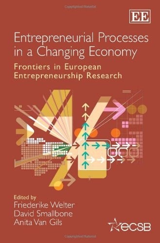 Entrepreneurial Processes in a Changing Economy Frontiers in European Entrepreneurship Research