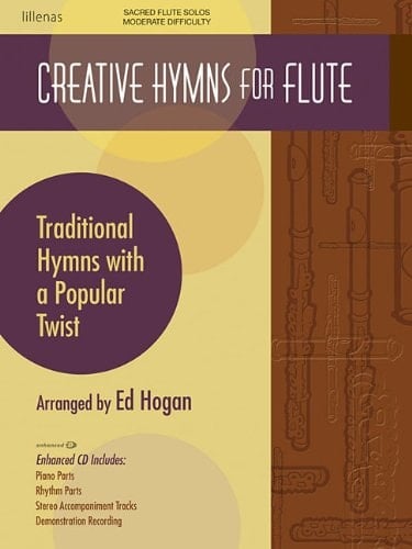 Creative Hymns for Flute Traditional Hymns with a Popular Twist