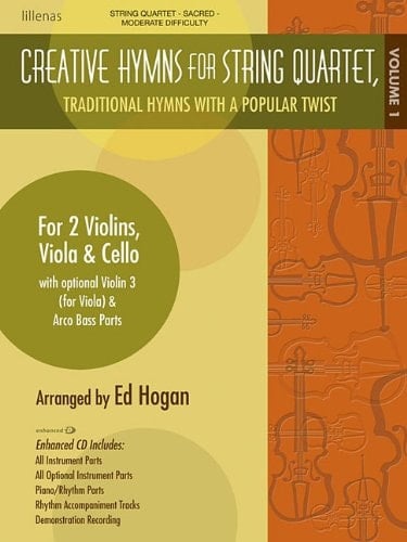 Creative Hymns for String Quartet, Volume 1 Traditional Hymns with a Popular Twist