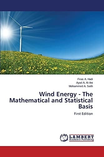 Wind Energy - The Mathematical and Statistical Basis First Edition