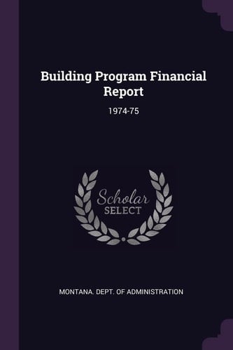 Building Program Financial Report 1974-75