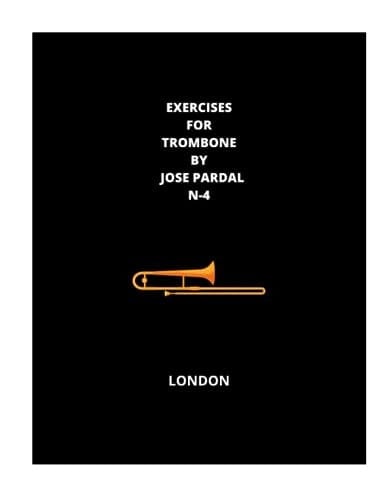 "Exercises for Trombone by Jose Pardal N-4" London