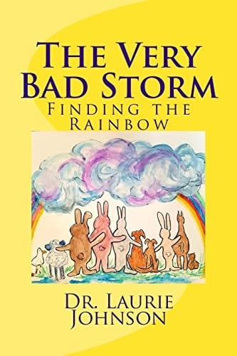 The Very Bad Storm Finding the Rainbow