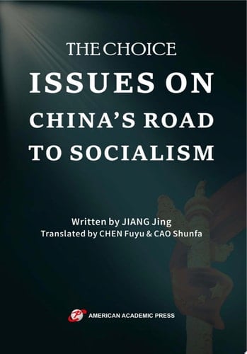 THE CHOICE: ISSUES ON CHINA’S ROAD TO SOCIALISM