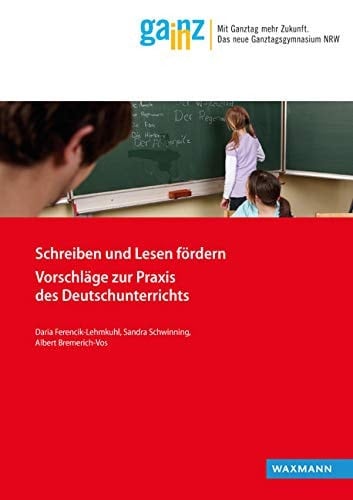Schreiben und Lesen fördern Vorschläge zur Praxis des Deutschunterrichts