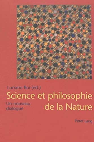 Science et philosophie de la Nature: Un nouveau Dialogue