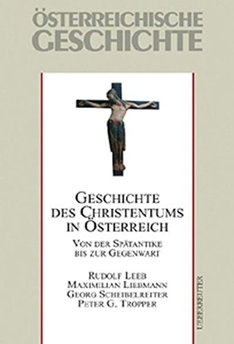 Geschichte des Christentums in Österreich von der Spätantike bis zur Gegenwart