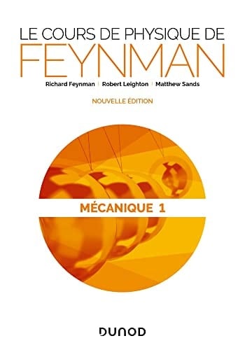 Le cours de physique de Feynman Mécanique Tome 1