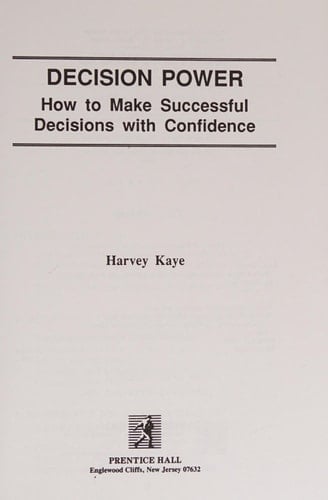 Decision Power: How to Make Successful Decisions With Confidence