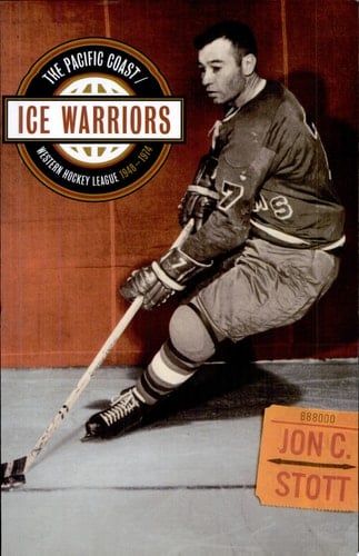 Ice Warriors The Pacific Coast/Western Hockey League 1948-1974
