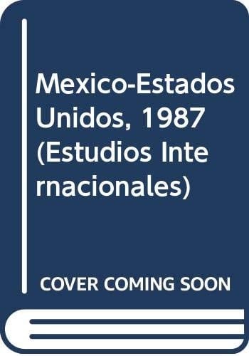 México-Estados Unidos, 1987