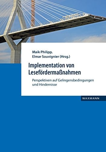 Implementation von Lesefördermaßnahmen Perspektiven auf Gelingensbedingungen und Hindernisse