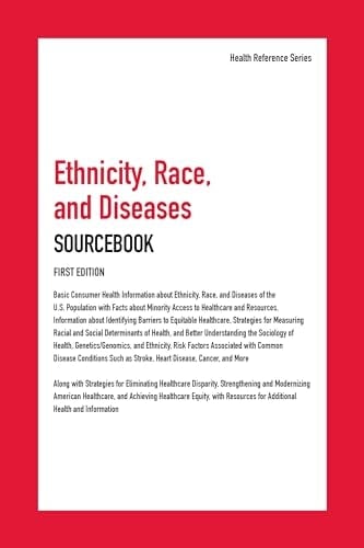 Ethnicity, Race, and Disease Sourcebook