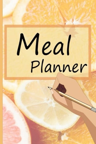 Meal Planner Notebook: Weekly Meal Planner Notebook with Grocery List | Plan Your Weekly Meal for Weight Loss and Meal Prep | Oranges on the Cover Weekly Meal Planner Notebook with Guided Spaces for Everyday of the Week. Ideal As a Food Gift. 120 Pages