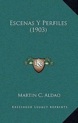Escenas Y Perfiles (1903) (Spanish Edition)