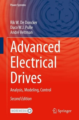 Advanced Electrical Drives Analysis, Modeling, Control