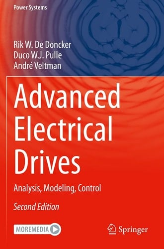 Advanced Electrical Drives Analysis, Modeling, Control